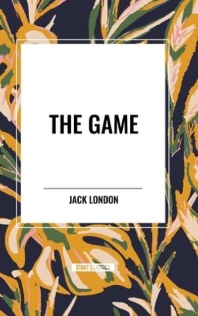 Cover for Jack London · The Game (Gebundenes Buch) (2024)