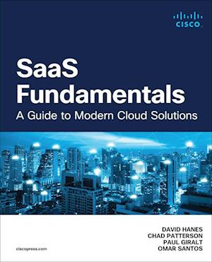 SaaS Fundamentals: A Guide to Modern Cloud Solutions - Networking Technology - David Hanes - Bücher - Pearson Education (US) - 9780135334744 - 8. Juli 2025