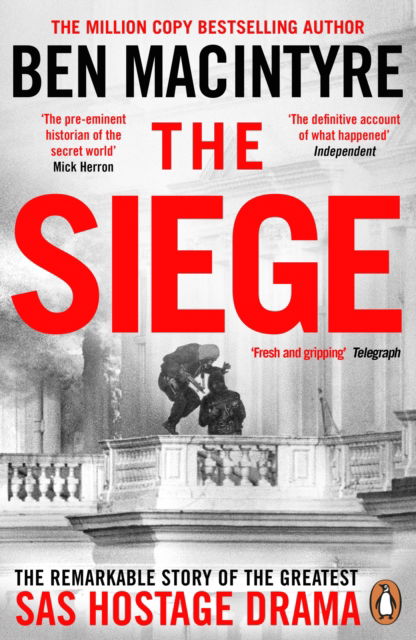 Cover for Ben Macintyre · The Siege: The Remarkable Story of the Greatest SAS Hostage Drama (Paperback Book) (2025)