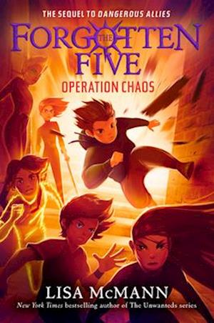 Cover for Lisa Mcmann · Operation Chaos (The Forgotten Five, Book 5) (Book) (2024)