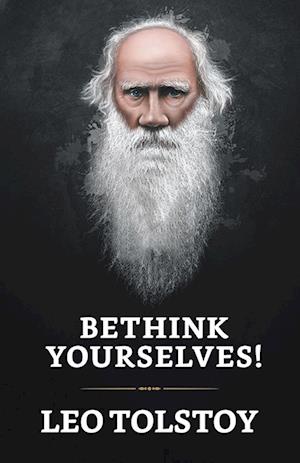 Cover for Leo Tolstoy · &quot;Bethink Yourselves!&quot; (Paperback Book) (2021)