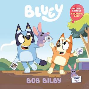 Cover for Penguin Young Readers · Bob Bilby Libro Bilingue De Bluey (Book) (2024)