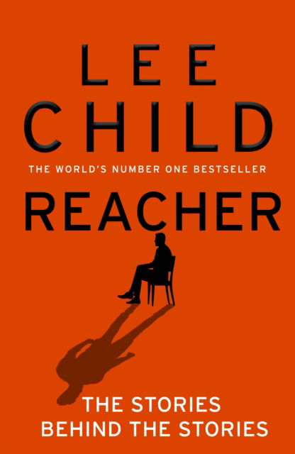 Cover for Lee Child · Reacher: The Stories Behind The Stories (Paperback Book) (2025)
