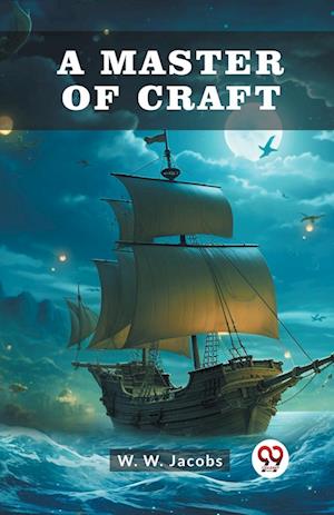 Cover for W W Jacobs · A Master Of Craft (Edition2024) (Paperback Bog) (2024)