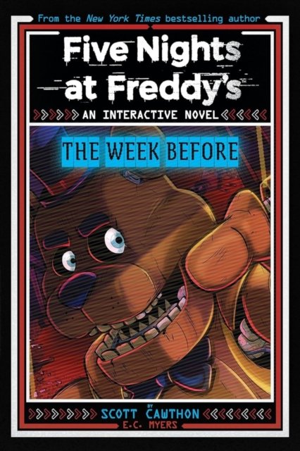 Cover for Scott Cawthon · Five Nights at Freddy's New YA #1 Five Nights at Freddy's: The Week Before - Five Nights at Freddy's (Paperback Book) (2024)