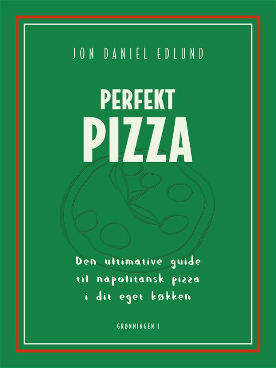 Cover for Jon Daniel Edlund · Perfekt Pizza (Bound Book) [1.º edición] (2024)