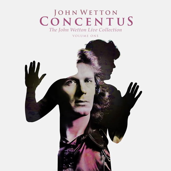 John Wetton · Concentus: The John Wetton Live Collection Volume 1 (CD) (2024)