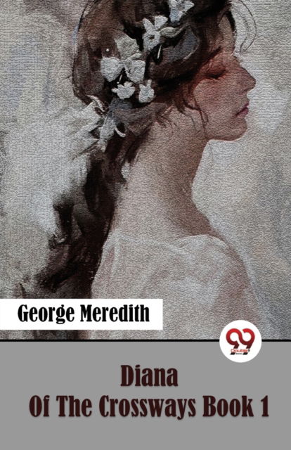 Cover for George Meredith · Diana of the Crossways Book 1 (Paperback Book) (2023)