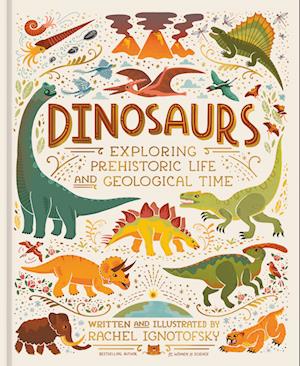Cover for Rachel Ignotofsky · Dinosaurs: Exploring Prehistoric Life and Geological Time (Hardcover bog) (2025)