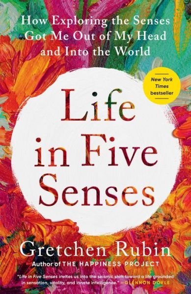 Cover for Gretchen Rubin · Life in Five Senses (Book) (2024)