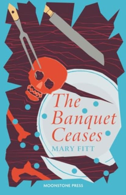 Cover for Mary Fitt · The Banquet Ceases (Paperback Book) (2024)