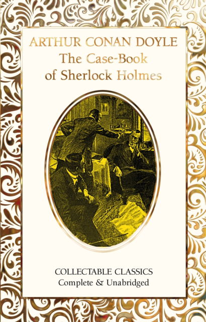 Cover for Sir Arthur Conan Doyle · The Case-Book of Sherlock Holmes - Flame Tree Collectable Classics (Hardcover bog) [New edition] (2026)