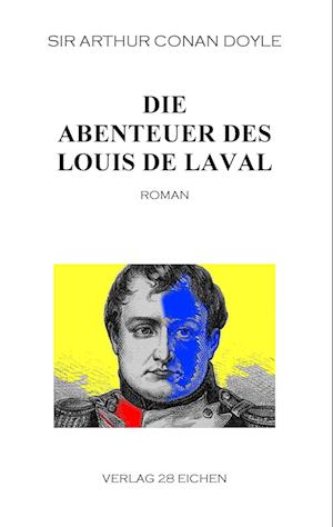Cover for Sir Arthur Conan Doyle · Die Abenteuer des Louis de Laval (Paperback Book) (2015)