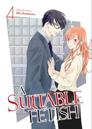 Cover for Shin Kawamaru · A Suitable Fetish Vol. 4 - A Suitable Fetish (Paperback Book) (2025)