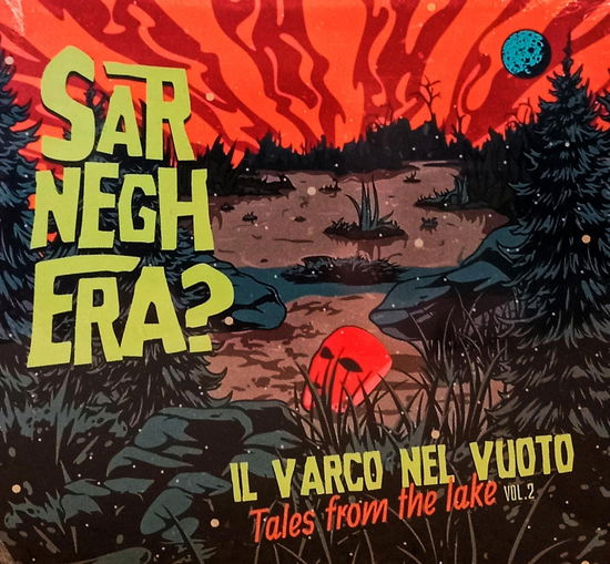 Cover for Sarneghera · Il Varco Nel Vuoto - Tales From The Lake Vol 2 (CD) (2020)