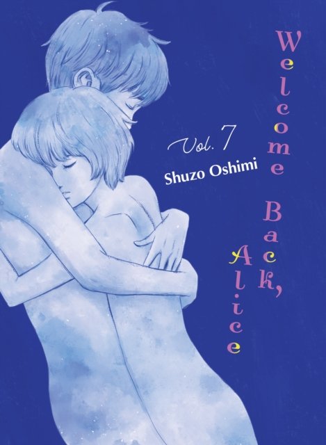 Cover for Shuzo Oshimi · Welcome Back, Alice 7 (Pocketbok) (2024)