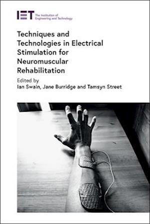 Cover for Techniques and Technologies in Electrical Stimulation for Neuromuscular Rehabilitation - Healthcare Technologies (Gebundenes Buch) (2025)