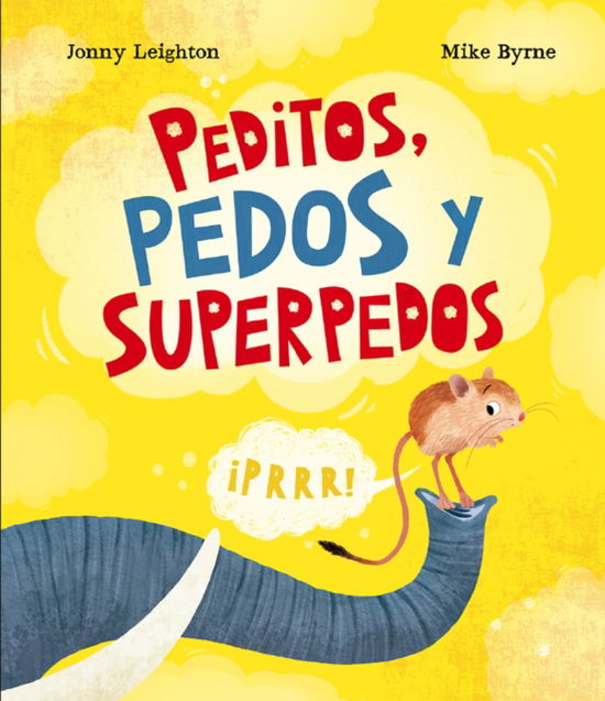 Cover for Jonny Leighton · Peditos, pedos y superpedos (Hardcover Book) (2025)