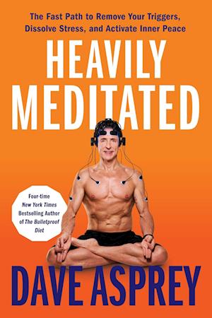 Cover for Dave Asprey · Heavily Meditated (Book) (2025)