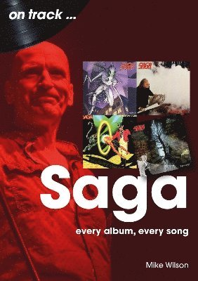 Cover for Mike Wilson · Saga On Track : Every Album, Every Song (Taschenbuch) (2025)