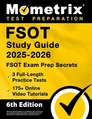 Cover for Matthew Bowling · FSOT Study Guide 2025-2026 - 3 Full-Length Practice Tests, 175+ Online Video Tutorials, FSOT Exam Prep Secrets (Bog) (2024)