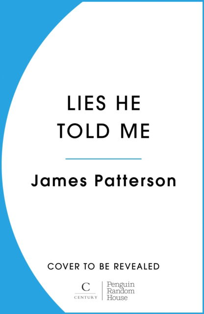 Cover for James Patterson · Lies He Told Me (Paperback Book) (2025)