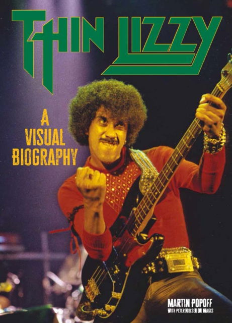 Cover for Martin Popoff · Thin Lizzy: A Visual Biography (Taschenbuch) [New edition] (2025)