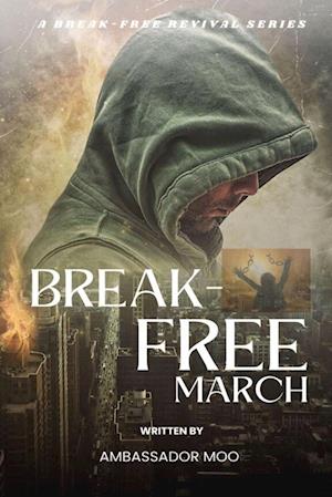 Cover for Ambassador Monday O. Ogbe · Break-Free - Daily Revival Prayers - March - Towards the FUTURE (Book) (2023)