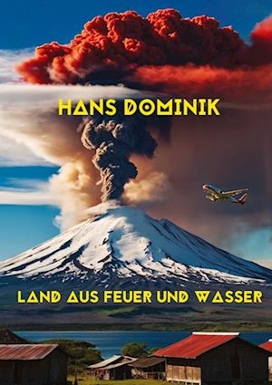 Cover for Hans Dominik · Land aus Feuer und Wasser (Book) (2025)