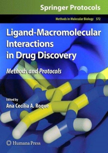Ligand-Macromolecular Interactions in Drug Discovery: Methods and Protocols - Methods in Molecular Biology -  - Books - Humana Press Inc. - 9781493961771 - August 23, 2016