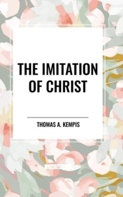 Cover for Thomas a Kempis · The Imitation of Christ (Inbunden Bok) (2024)