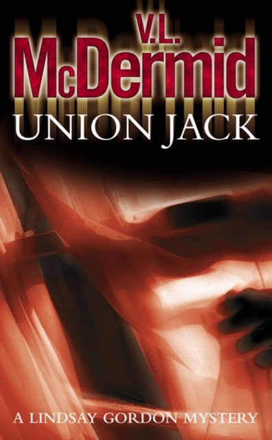 Cover for V. L. McDermid · Union Jack - Lindsay Gordon Crime Series (Paperback Bog) (2004)