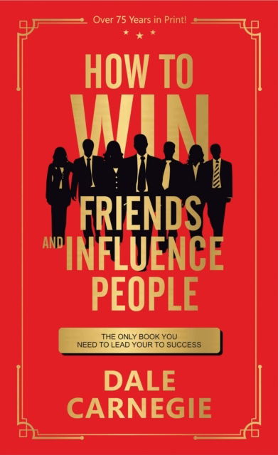 Cover for Dale Carnegie · How to Win Friends and Influence People: Deluxe Edition (Hardcover Book) (2025)