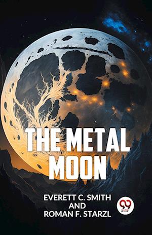Cover for Everett C. Smith · The Metal Moon (Paperback Book) (2023)