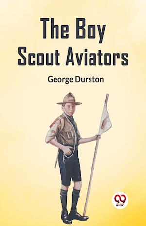 Cover for Durston George · The Boy Scout Aviators (Edition2023) (Taschenbuch) (2023)