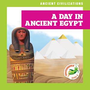 Cover for Janie Havemeyer · A Day in Ancient Egypt - Ancient Civilizations; Grasshopper, Level 3 (Hardcover Book) (2025)