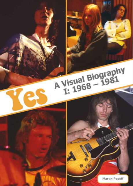 Cover for Martin Popoff · Yes: A Visual Biography I: 1968 – 1981 (Taschenbuch) [New edition] (2025)