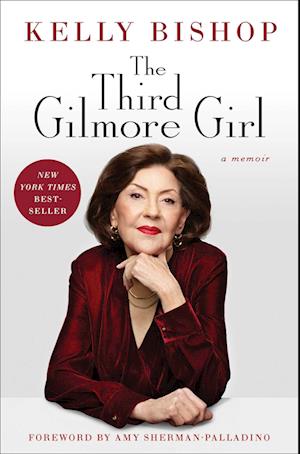 The Third Gilmore Girl - Kelly Bishop - Livros - - 9781668023778 - 17 de setembro de 2024