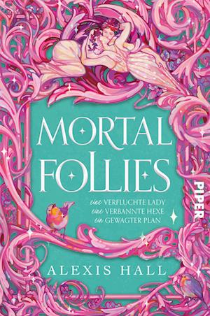 Cover for Alexis Hall · Mortal Follies (Book) (2024)