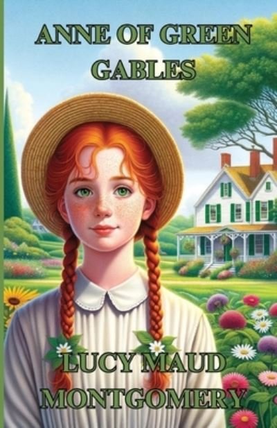 Cover for Lucy Maud Montgomery · Anne Of Green Gables (Illustrated) (Paperback Book) (2024)