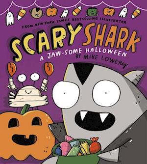 Cover for Mike Lowery · Scary Shark: A Jaw-Some Halloween (Bog) (2025)