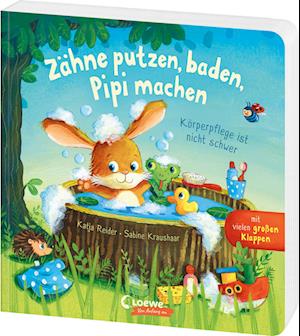 Cover for Katja Reider · Zähne putzen, baden, Pipi machen - Körperpflege ist nicht schwer (Book) (2025)