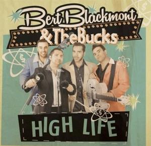 Cover for Bert &amp; The Bucks Blackmont · High Life (CD) (2016)