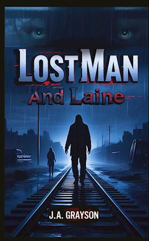 Cover for J. A. Grayson · Lost Man and Laine (Book) (2025)