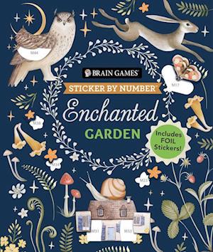 Cover for Publications International Ltd · Brain Games - Sticker By Number: Enchanted Garden (24 Images To Sticker) (Book) (2024)
