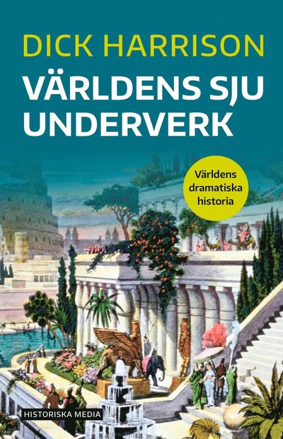 Cover for Dick Harrison · Världens sju underverk (N/A) (2022)