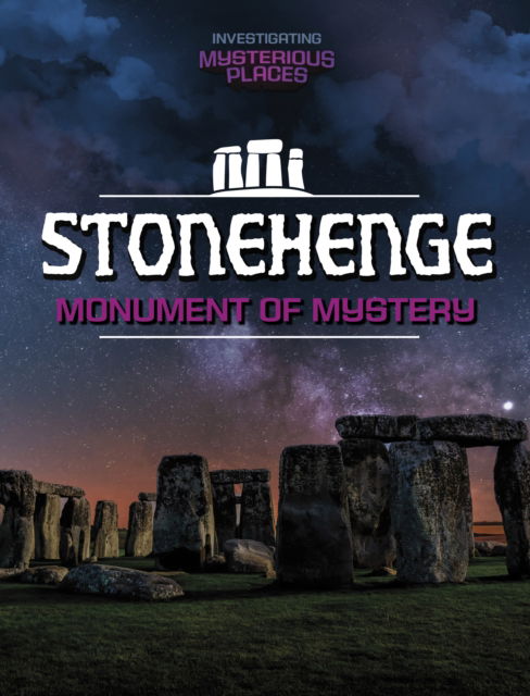 Cover for Scott Sonneborn · Stonehenge, Monument of Mystery - Investigating Mysterious Places (Pocketbok) (2025)