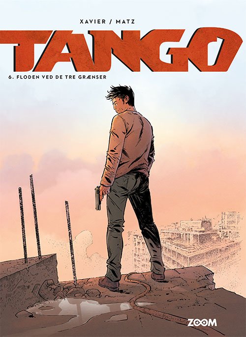 Cover for Matz Xavier · Tango: Tango 6: Floden ved de tre grænser (Poketbok) [1:a utgåva] (2024)