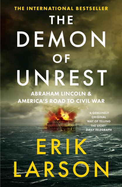 Cover for Erik Larson · The Demon of Unrest: Abraham Lincoln &amp; America’s Road to Civil War (Pocketbok) (2025)