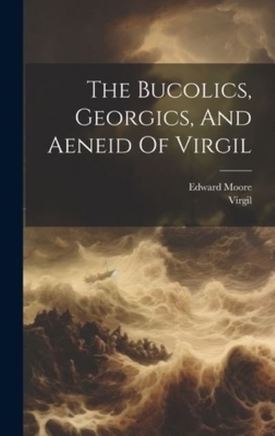 Cover for Virgil · Bucolics, Georgics, and Aeneid of Virgil (Book) (2023)
